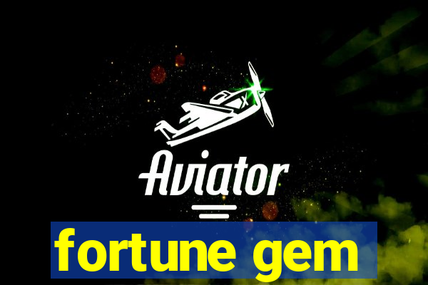 fortune gem